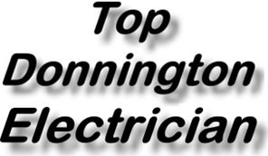 Top Donnington Electricians and Electrical Installations
