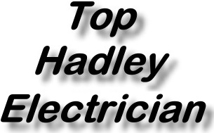 Top Hadley Electricians and Electrical Installations