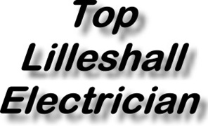 Top Lilleshall Electricians and Electrical Installations